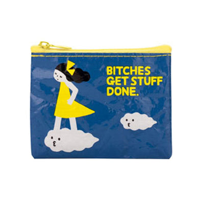 A funny coin purse that says, "Bitches get stuff done"