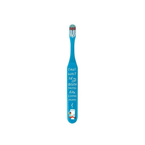 Funny toothbrush with coffee cups and “can’t wait until my mouth tastes like coffee again”