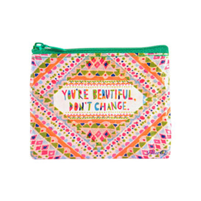 A cute coin purse that says, "You're beautiful, don't change"