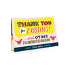 A set of funny sticky notes that say phrases such as "Thank you for existing"