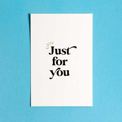 Note card that says, "Just for you"